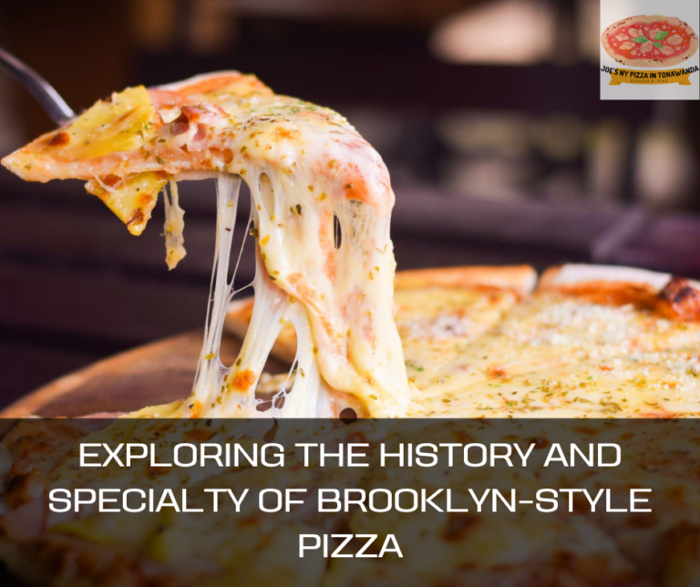 Exploring the History and Specialty of Brooklyn-Style Pizza