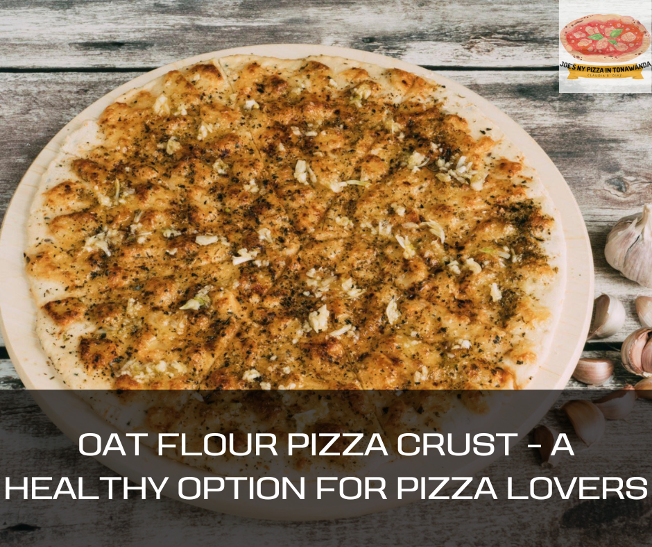 Oat Flour Pizza Crust - A Healthy Option for Pizza Lovers