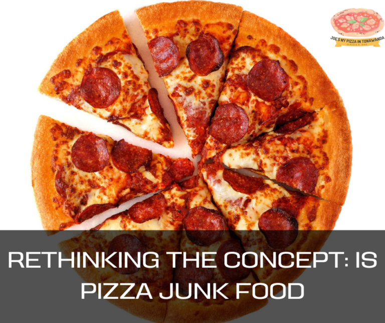 Rethinking the Concept: Is Pizza Junk Food