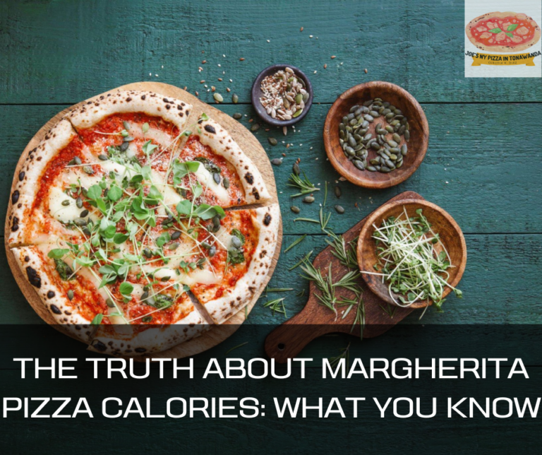 The Truth About Margherita Pizza Calories: What You Know