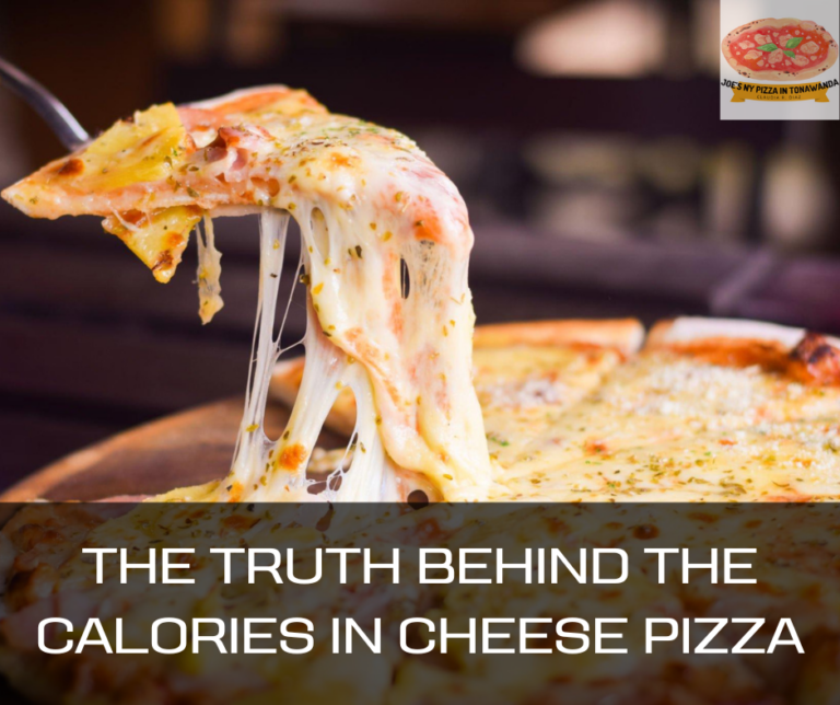 The Truth Behind the Calories in Cheese Pizza