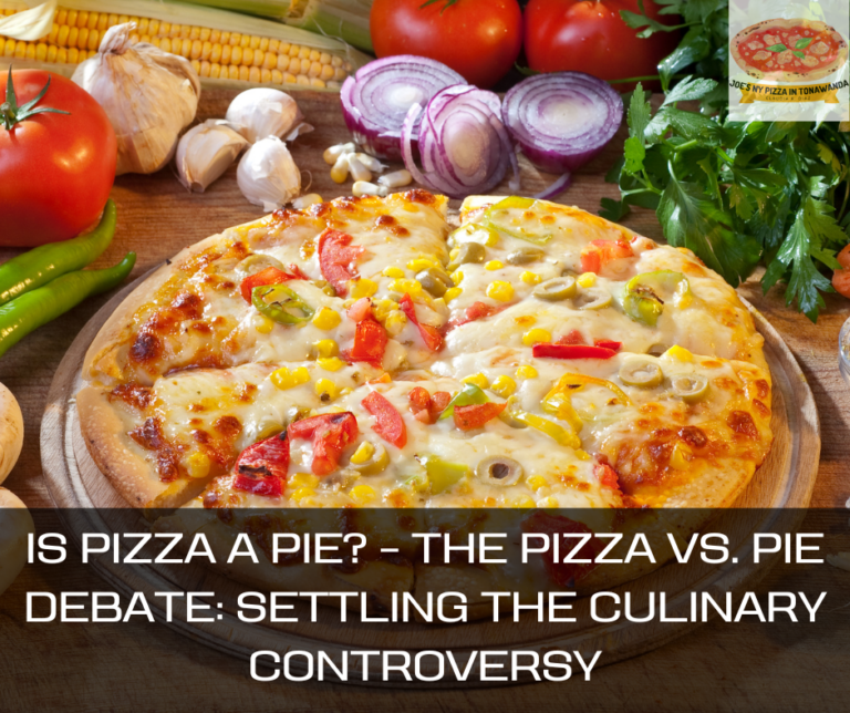 Is Pizza A Pie? – The Pizza vs. Pie Debate: Settling the Culinary Controversy