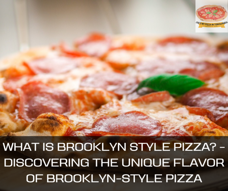 What Is Brooklyn Style Pizza? – Discovering the Unique Flavor of Brooklyn-Style Pizza