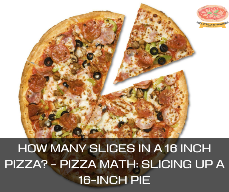 How Many Slices In A 16 Inch Pizza? – Pizza Math: Slicing Up a 16-Inch Pie