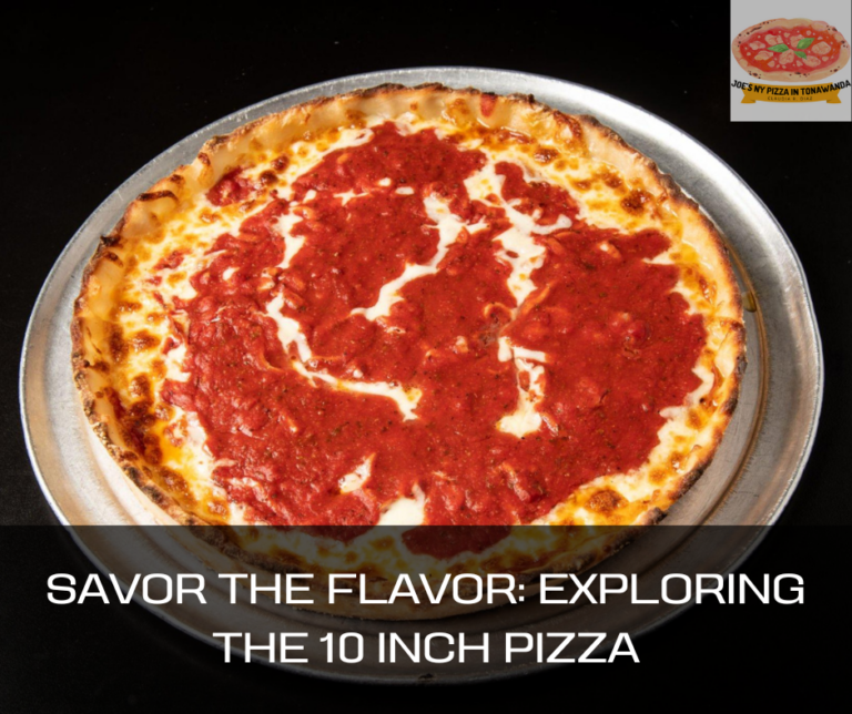 Savor the Flavor: Exploring the 10 Inch Pizza