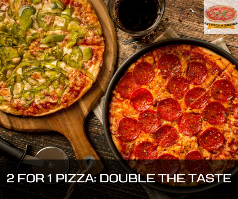 2 for 1 Pizza: Double the Taste