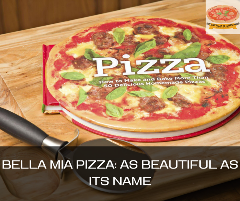 Bella Mia Pizza: As Beautiful as Its Name