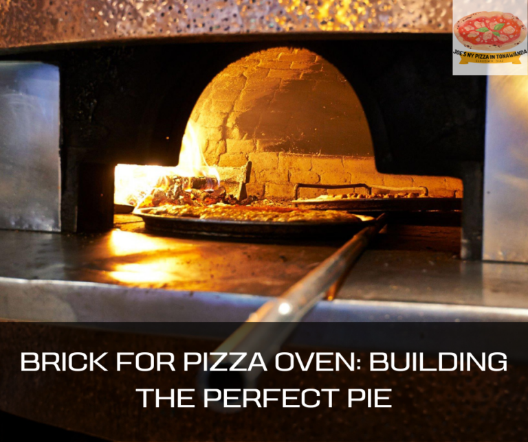 Brick for Pizza Oven: Building the Perfect Pie