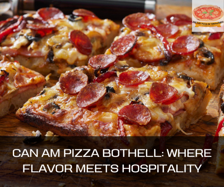 Can Am Pizza Bothell: Where Flavor Meets Hospitality