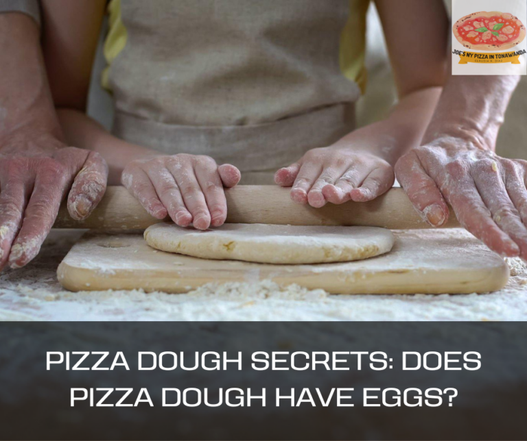 Pizza Dough Secrets: Does Pizza Dough Have Eggs?