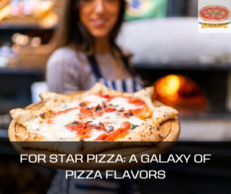 For Star Pizza: A Galaxy of Pizza Flavors